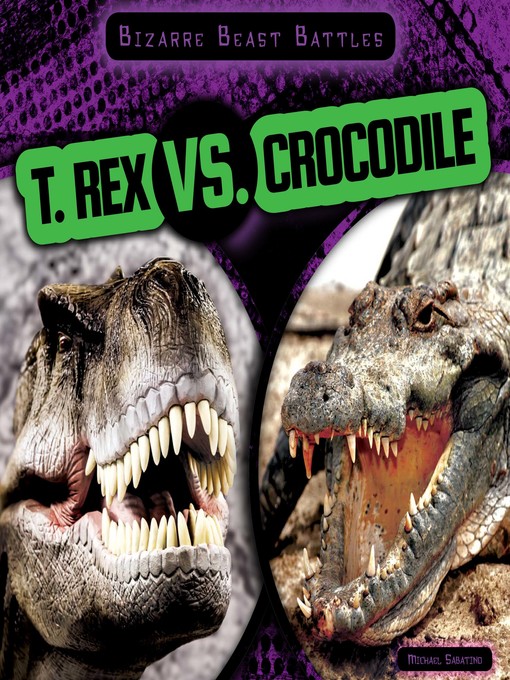 Title details for T. Rex vs. Crocodile by Michael Sabatino - Available